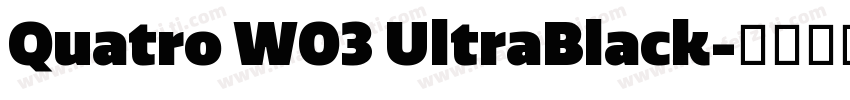 Quatro W03 UltraBlack字体转换
